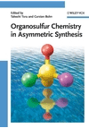 Organosulfur Chemistry in Asymmetric Synthesis