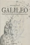 GALILEO: vida y destino de un genio renacentista.