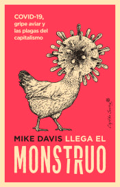 Llega el monstruo. COVID-19, gripe aviar y las plagas del capitalismo.