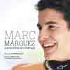 Marc Márquez : los sueños se cumplen