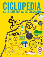 Ciclopedia: Guía Ilustrada De Ciclismo
