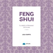 Feng-Shui. La salud y el bienestar en tu casa