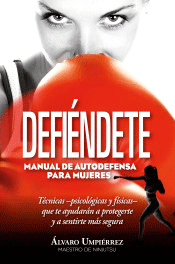 Defiendete: manual de autodefensa para mujeres