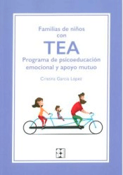 Familias De Niños Con Tea. Programa De Psicoeducacion Emocional Y Apoyo Mutuo