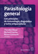Parasitología general: con principios de inmunología, diagnóstico y lucha antiparasitaria