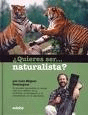 ¿Quieres ser...naturalista?