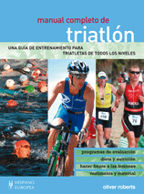 Manual completo de triatlón. Una guía de entrenamiento para triatletas de todos los niveles