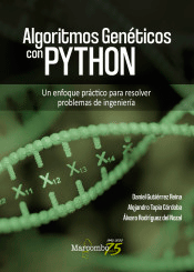 Algoritmos Genéticos con Python. Un enfoque práctico para resolver problemas de ingeniería