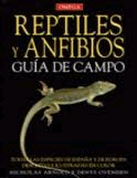 Reptiles y anfibios. Guia de campo