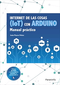 Internet de las cosas IoT con Arduino. Manual práctico