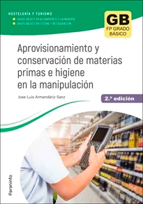 Aprovisionamiento y conservación de materias primas e higiene en la manipulación 2.ª edición 2023