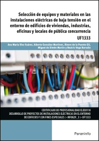 Selección de equipos y materiales en las instalaciones eléctricas de baja tensión en el entorno de edificios de viviendas, industrias, oficinas y locales de pública concurrencia UF1333