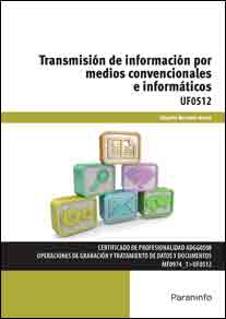UF0512 - Transmisión de información por medios convencionales e informáticos
