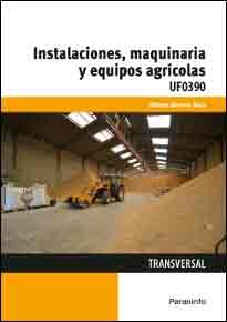 UF0390 - Instalaciones, maquinaria y equipos agrícolas