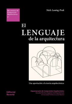 El lenguaje de la arquitectura. Una aportación a la teoría arquitectónica