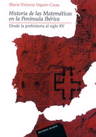 Historia de las matemáticas en la Península Ibérica. Desde la prehistória al siglo XV.