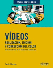 Vídeos. Realización, edición y corrección del color