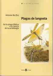 Plagas De Langosta: De La Plaga Bíblica A La Ciencia De La Acridología