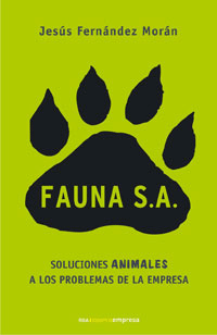 Fauna S.A. Soluciones animales a los problemas de la empresa