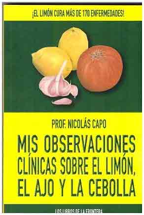 Mis observaciones clínicas sobre el limón, el ajo y la cebolla