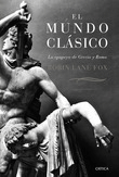 El Mundo clásico: la epopeya de Grecia y Roma