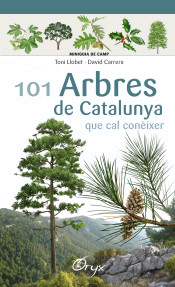 101 arbres de Catalunya . que cal conèixer