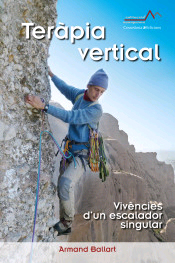 Teràpia vertical: Vivències d’un escalador singular