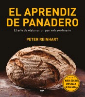 El aprendiz de panadero. El manual más completo para elaborar pan artesanal.