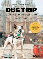 Dog trip. Camino de Santiago con perro