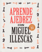 Aprende Ajedrez con Miguel Illescas