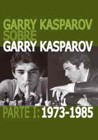 Gary Kasparov sobre Gary Kasparov