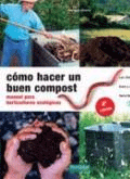 Cómo hacer un buen compost: manual para horticultores ecológicos