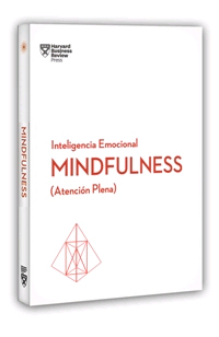 Mindfulness (Serie Inteligencia Emocional de HBR)