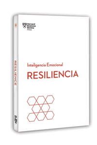 Resiliencia (Serie Inteligencia Emocional de HBR)