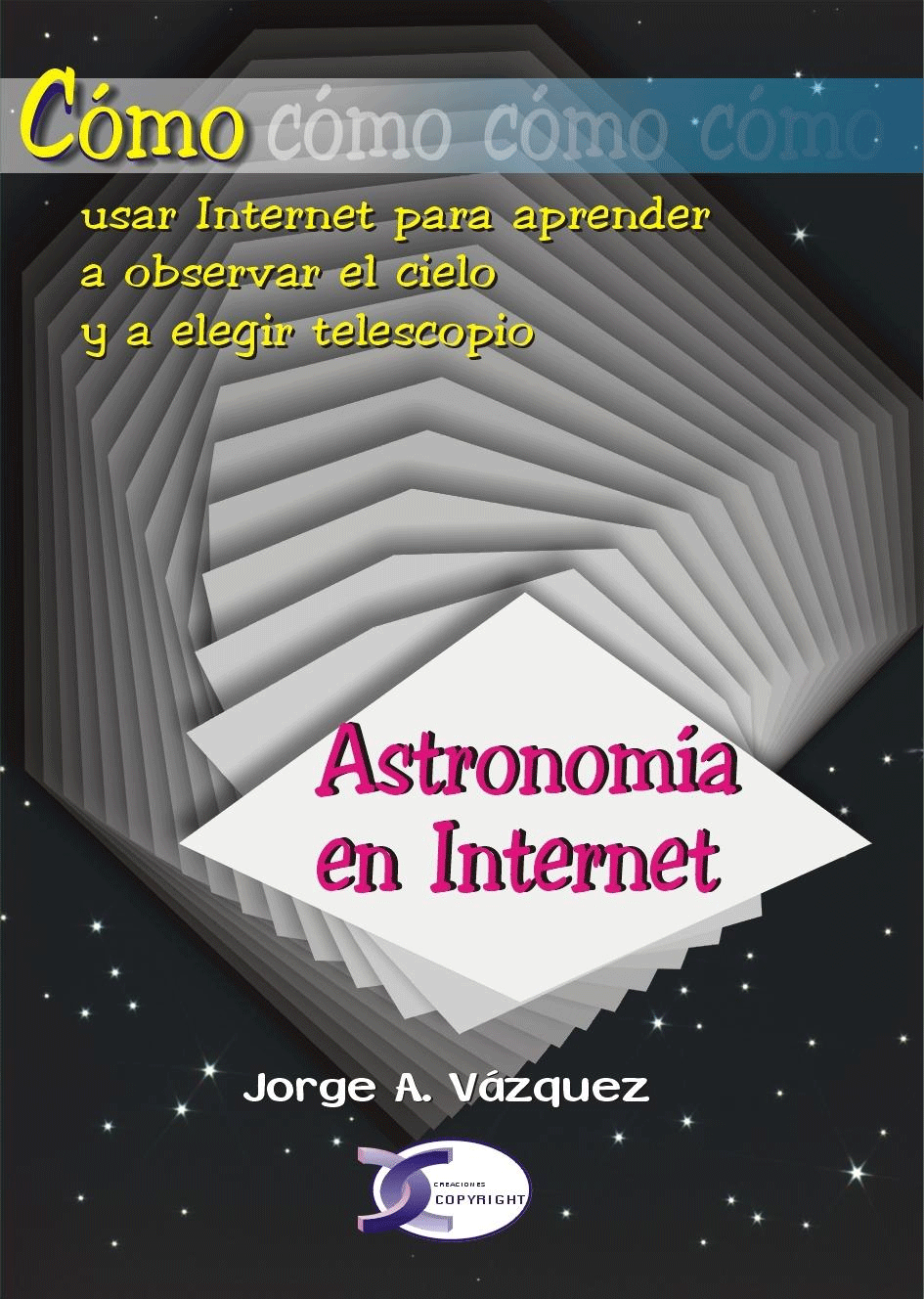 Astronomia en internet. "Cómo usar Internet para aprender a observar el cielo y a elegir"