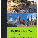 Parques y reservas de Europa. Guía de los mejores espacios naturales