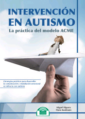 Intervencion en autismo. La práctica del modelo Acme