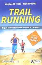 Trail Running: Seguir corriendo cuando termina la carretera