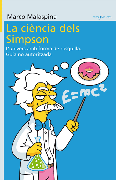 La ciència dels Simpson. L’univers en forma de rosquilla. Guia no autoritzada.