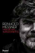 Reinhold Messner. Vida de un superviviente