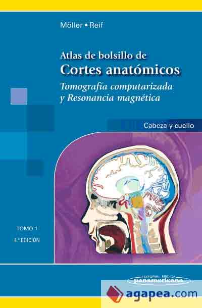 Atlas de bolsillo de Cortes Anatómicos. Tomo 1. Tomografía computarizada y resonancia magnética: cabeza y cuello