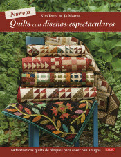 Nuevos quilts con diseños espectaculares: 14 fantásticos quilts de bloques para coser con amigos