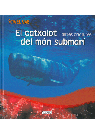 El catxalot i altres criatures del món submarí