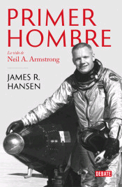 El primer hombre: La vida de Neil A. Amstrong