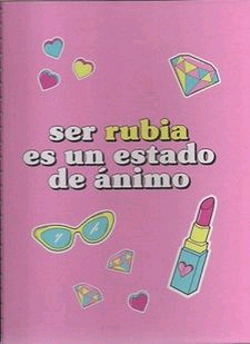 Libreta A4. La vecina rubia. Ser rubia es un estado de ánimo, , Material escolar