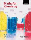 Maths for Chemistry: A Chemist’s Toolkit of Calculations, , química general | matemáticas aplicadas