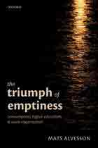 The Triumph of Emptiness. Consumption, Higher Education, and Work Organization, , management
