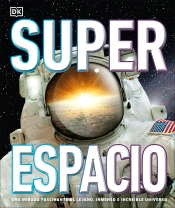 Super espacio, , ciencia y conocimiento general | divulgación científica | ciencias infantil y juvenil