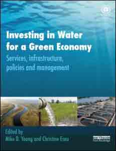 Investing in Water for a Green Economy. Services, Infrastructure, Policies and Management, , ecología