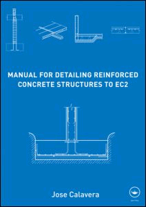 Manual for Detailing Reinforced Concrete Structures to EC2, , ingeniería | ingeniería civil